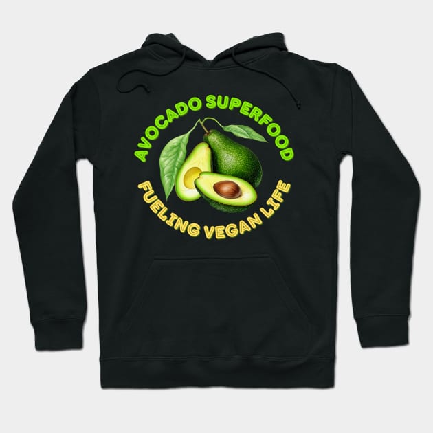 Avocado Superfood: Fueling Vegan Life Avocado Vegan Hoodie by OscarVanHendrix